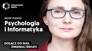 Psychologia i informatyka  drzwi otwarte na Uniwersytecie SWPS [upl. by Ednalrim544]