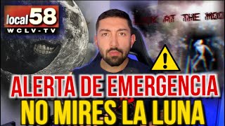 ALERTA DE EMERGENCIA NO MIRES LA LUNA Local 58 [upl. by Krucik890]