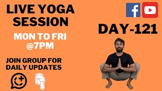 Live Yoga Session Day 121  Yoga for Beginners  Everyday Live Yoga Session with Kundan [upl. by Ydnew]