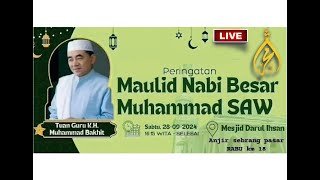 LIVE PERINGATAN MAULID NABI SAW BERSAMA KH MUHAMMAD BAKHIET AM [upl. by Aniweta781]