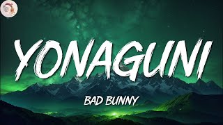 Bad Bunny ╸Yonaguni Letra Lyrics [upl. by Pelag]