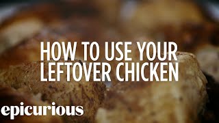 Reinvent Your Leftover Chicken [upl. by Yeruoc]