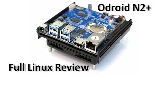 Odroid N2  N2 plus  Full Linux Review [upl. by Emoreg705]