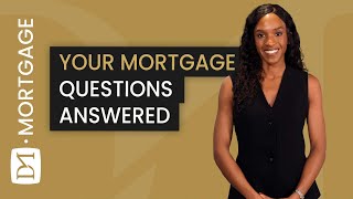 QampA Your Mortgage Questions Answered [upl. by Analim166]