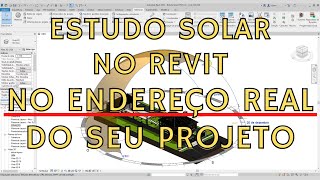 Estudo Solar no REVIT no ENDEREÇO REAL DO SEU PROJETO  2022 [upl. by Allerym]