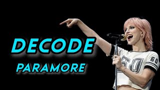 LYRICS  DECODE PARAMORE LIVE PERFORMANCE [upl. by Lock]