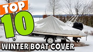 Best Boat Cover for Winter In 2024  Top 10 Boat Cover for Winters Review [upl. by Kohler]