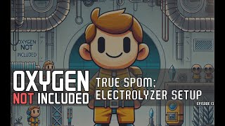 True SelfPowered Oxygen Maker Electrolyzer Setup Oxygen Not Included Episode 13 [upl. by Thorpe]