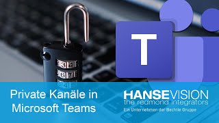 Microsoft Teams  Private Kanäle alle Infos im Überblick [upl. by Barry]