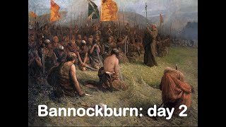 32 Bannockburn day 2 [upl. by Averill]