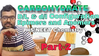 CARBOHYDRATE DL amp dl Configuration Epimers and Anomers XIIampNEET Chemistry [upl. by Victoria]