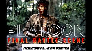 PLATOON Final Battle digitally remastered in full 4K [upl. by Douglas369]