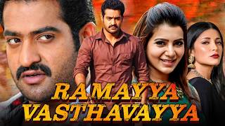 Ramayya Vasthavayya HD South Superhit Movie  Jr NTR Samantha Shruti Haasan P Ravi Shankar [upl. by Seif]