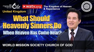 The Kingdom of Heaven amp Repentance  WMSCOG Church of God [upl. by Bergeron]