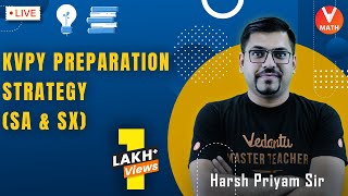 KVPY Preparation Strategy SA amp SX  KVPY Strategy 2021  Harsh Priyam Sir  Vedantu Math [upl. by Nadabb731]