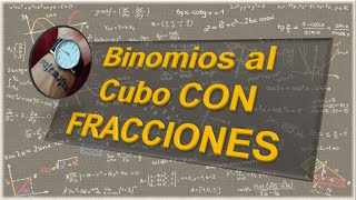 Binomios al Cubo CON FRACCIONES [upl. by Simon190]