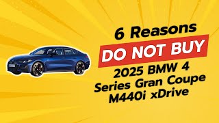 2025 BMW 4 Series Gran Coupe M440i xDrive  6 Reasons Not to Buy 🚗💔 [upl. by Denzil]