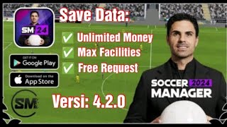 Soccer Manager 2024 Save Data Max Facilities Versi 420 Part 4 [upl. by Costanza]