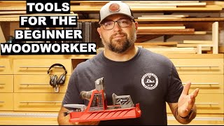 MustHave Tools for the Beginner Woodworker [upl. by Ormiston]