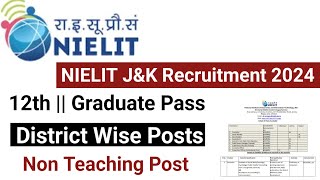 NIELIT JampK New Vacancy out 2024  JampK NIELIT Non Teaching recruitment 2024 [upl. by Grondin]