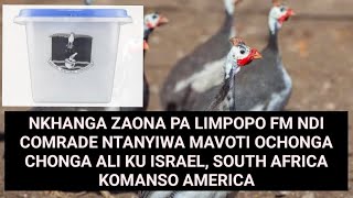 NKHANGA ZAONA PA LIMPOPO FM NDI COMRADE NTANYIWA MAVOTI OCHONGA KALE ALI KU ISRAEL NDI SOUTH AFRICA [upl. by Abra]