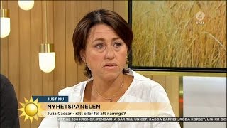 Var det rätt avslöja Julia Caesars namn  Nyhetsmorgon TV4 [upl. by Merat]