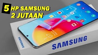 5 HP Samsung Harga 2 Jutaan Terbaik Terbaru 2023 I akhir tahun 2023 [upl. by Katalin593]