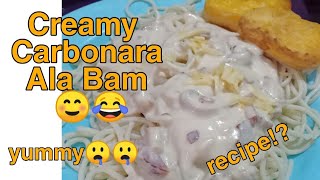 CREAMY CARBONARA RECIPE FILIPINO STYLE  BAM C [upl. by Ume]