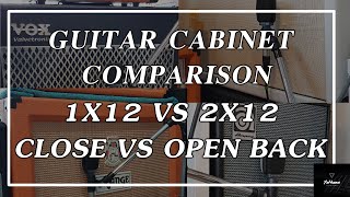 Guitar Cabinet Comparison  1x12 vs 2x12 Close vs Open Back [upl. by Ecirted426]