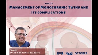 Master Class Webinar Series No03  quotManagement of Monochorionic Twins and its Complicationsquot [upl. by Nuhsed460]