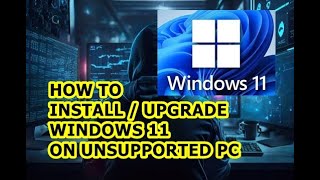 Install  Upgrade Windows 11 On Unsupported PC [upl. by Weldon]