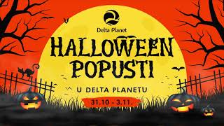 Halloween popusti u Delta Planetu od 31 oktobra do 3 novembra [upl. by Sheepshanks]