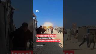 Israel bombardea campamento de desplazados en Gaza  N Shorts [upl. by Siseneg]