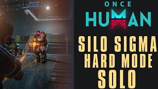 Once Human Securement Silo SIGMA  HARD MODE Solo Quick Run [upl. by Brandais518]