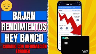 Bajan las TASAS de rendimiento de HEY BANCO ¡Cuidado CON información ERRÓNEA [upl. by Zashin]