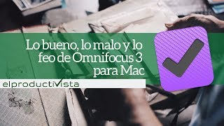 Lo bueno lo malo y lo feo de Omnifocus 3 [upl. by Sema]