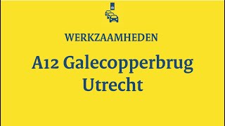 Werkzaamheden A12 Galecopperbrug bij Utrecht  RWSverkeersinfo [upl. by Zapot800]