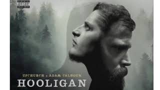 Upchurch amp Adam Calhoun “HOOLIGAN” Official Audio [upl. by Schmitz]