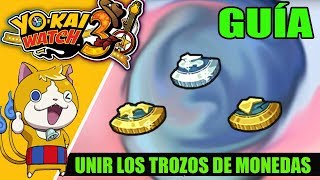 GUÍA YOKAI WATCH 3 Cómo unir los trozos de monedas [upl. by Tobi]