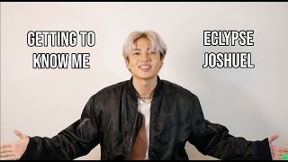 Getting To Know Me  ECLYPSE Joshuel [upl. by Jaime353]