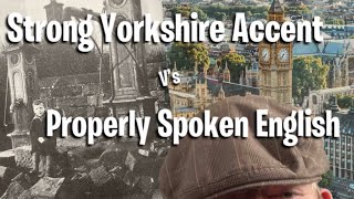 Strong Broad Yorkshire Accent amp Phrases V’s Proper English [upl. by Sadira680]