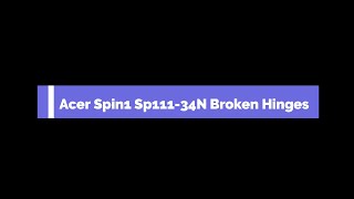 Trio Computer  Acer Spin1 Sp11134N Broken Hinges Repairing أفضل طريقة لتصليح قواعد اللابتوب [upl. by Lasley]