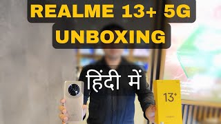 Realme 13 Plus 5G Unboxing Hindi  Realme 13 Plus First Impressions  Realme13plus5g unboxing [upl. by Patrica553]