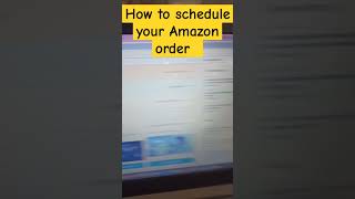 How to schedule your Amazon order youtubeshorts education amazon order ytshorts [upl. by Miharbi]