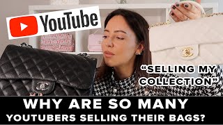 Why Are So Many Luxury YouTubers SELLING Their Bag Collections [upl. by Anestassia496]