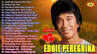 Eddie Peregrina Greatest Hits  Opm Tagalog Love Songs 2024 💝💝💝 eddieperegrina [upl. by Anitram541]