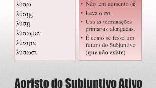 Aoristo do Subjuntivo e do Infinitivo [upl. by Yecats671]