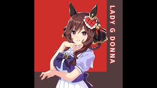 【ウマ娘】「LADY G DONNA」BGM Ver [upl. by Retha149]