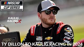 Ty Dillon To Kaulig Racing In 2024 [upl. by Airda]