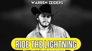 Warren Zeiders  Ride the Lightning Lyrics [upl. by Barger]